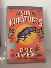 Shy Creatures by Clare Chambers- New ARC -Paperback 11/24