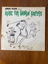 ARNOLD PALMER "MUSIC FOR SWINGIN GOLFERS" 1960 JAZZ Great Gift Idea