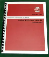 Collins KWM-2/KWM-2A Instruction manual: w/11"X44" Schematic & Protective Covers