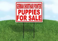 German Shorthair Pointer PUPPIES FOR SALE Yard Sign Road with Stand LAWN SIGN