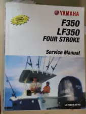 Used OEM YAMAHA OUTBOARD Service Manual FOR F350, LF350, FOUR STROKE