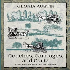 Coaches, Carriages, And Carts: Type, Use, Design, And Industry