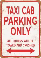 Metal Sign - TAXICAB PARKING ONLY - Vintage Look