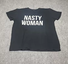 Nasty Woman Funny Vulgar T-shirt Size 2XL Black Y2K