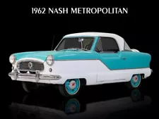 1962 Nash Metropolitan in Turquoise & White NEW METAL SIGN: 9 x 12" Ships Free