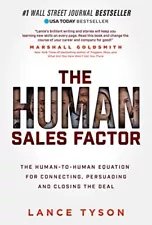 THE HUMAN SALES FACTOR: THE HUMAN-TO-HUMAN EQUATION FOR By Lance Tyson BRAND NEW