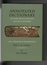 An Annotated Dictionary of Fore-edge Painting Artists & Binders Mostly English