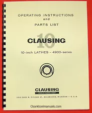 CLAUSING 10" Metal Lathe 4900 Series Owner's Instruction & Parts Manual 0132