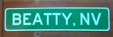 BEATTY NEVADA Metal Sign -Aluminum Street Sign 4"x18" Plaque-**FUN DISPLAY**