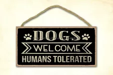 dogs welcome humans tolerated housewarming wood sign plaques for sale