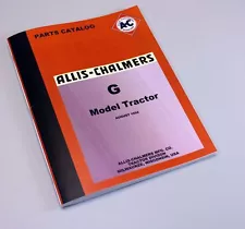 Allis Chalmers Model G Tractor Parts Manual Catalog Exploded Views Assembly