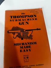 The Thompson Submachine Gun Mechanism Made Easy World War Two