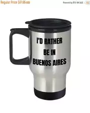 LIMITED SALE Buenos Aires Travel Mug - I'd Rather be in Buenos Aires