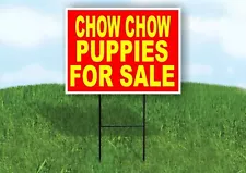 Chow Chow PUPPIES FOR SALE YELLOW RED Yard Sign Road with Stand LAWN SIGN