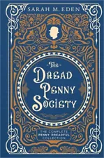 The Dread Penny Society: The Complete Penny Dreadful Collection (Hardback or Cas