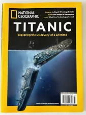 National Geographic Magazine~Titanic~Exploring the Discovery of a Lifetime