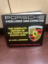 PORSCHE EXCELLENCE WAS EXPECTED BY KARL LUDVIGSEN 1977 FIRST EDITION GREAT COND