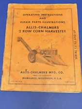 ALLIS CHALMERS Operator’s & Parts Manual For 2 Row Corn Picker