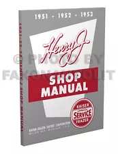 Henry J Shop Manual 1951-1952-1953 Kaiser Frazer Repair Service Book Allstate