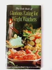 1961 Hunt Foods Glorious Eating for Weight Watchers Cook Book Menus Recipes Diet