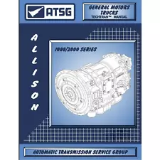 ATSG GM Allison 1000 / 2000 Transmission Rebuild Tech Manual Chevrolet GMC