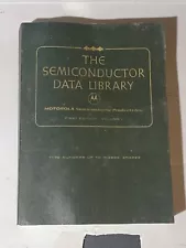 THE SEMICONDUCTOR DATA LIBRARY AA MOTOROLA . FIRST EDITION VOL 1 71124