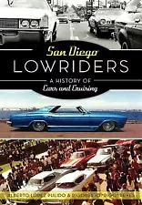 San Diego Lowriders: A History of Cars and Cruising Reyes