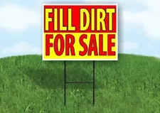 FILL DIRT FOR SALE Yard Sign with Stand LAWN SIGN