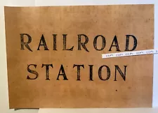 EARLY RAILROAD STATION NEW SIGN 1800’S ANTIQUE LOOK HAND PRINTED WITH OLD TYPE