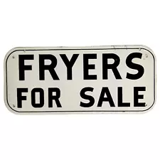 Metal Sign Fryers for Sale 7x15" Inch Black Letters White Background Ad Vintage