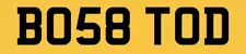 TODD TOD NUMBER PLATE FOR SALE BO58 TOD PRIVATE REGISTRATION BOSS 2008 CAR REG