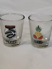 2 Shot Glasses, One Says Juiced With 3 Fruit And The Other Says Pickled With...