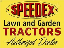 Speedex Lawn And Garden Tractors Metal Sign 3 Sizes to Choose From