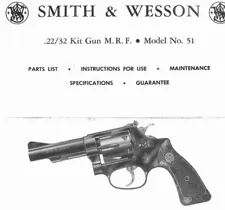 Smith & Wesson Model 51 Revolver Kit Gun - Parts, Use & Maintenance Manual