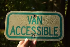 AUTHENTIC DECOMISSIONED PARKING LOT METAL SIGN VAN ACCESSIBLE SPACE 6" X 12"