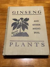 Ginseng and other medicinal plants by AR Harding 1936 HC Illustrated