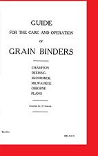 Guide for the Care and Operation of Grain Binder IHC McCormick Deering Champion