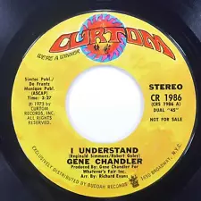 GENE CHANDLER I Understand / Wlp Not For Sale CURTOM CR 1986 VG+ 45rpm