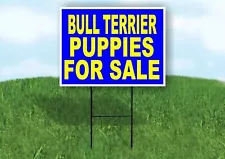 Bull Terrier PUPPIES FOR SALE YELLOW BLUE Yard Sign Road with Stand LAWN SIGN