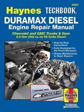 Duramax Diesel Engine (2001-2019): 2001 Thru 2019 Chevrolet and GMC Trucks and V