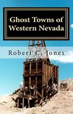 Ghost Towns Of Western Nevada