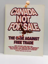 Vintage - CANADA IS NOT FOR SALE - THE CASE AGAINST FREE TRADE - 1987 Book.