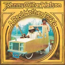 Johnny Guitar Watson: A Real Mother For Ya (White) - ~LP vinyl *SEALED*~