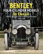 Bentley Four-cylinder Models in Detail: 3-Litre, 4 1/2-Litre and 4 1/2-Litre Sup