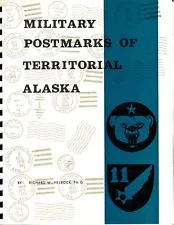 6 different postmark catalogs for Alaska - military, naval, and town postmarks