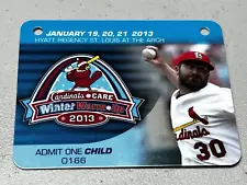 2013 St Louis Cardinals Winter Warm Up Pass Badge Ticket Credential Jason Motte