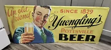 YUENGLING BEER METAL TIN SIGN AN OLD FRIEND YUENGLING BREWING POTTSVILLE PA BAR