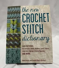 The New Crochet Stitch Dictionary : 440 Patterns Paperback Book Brand New