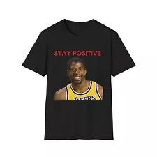 Stay positive Los Angeles Johnson T-Shirt