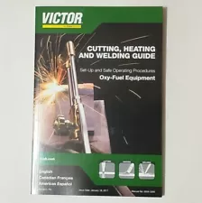 Victor Cutting, Heating & Welding Guide For Oxy Fuel Welding Torch Equipment